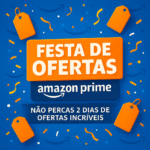 Amazon Prime Day 2025 | Dia 6 de Outubro