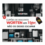 Cupões de Desconto WORTEN Atualmente em Vigor | Não os Deixes Escapar