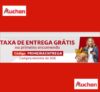 Campanha AUCHAN Taxa Entrega! 1ª entrega Grátis