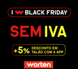 Black Friday Worten Dia Sem Iva + 5% Extra na APP
