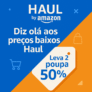 Preços baixos Haul | Compra 2 poupa 50% | Amazon Haul