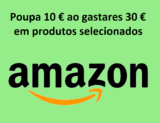 Poupa 10 € ao gastares 30 € em produtos selecionados na AMAZON