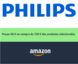 Amazon desconto Philips, 50€ desconto +150€ seleção artigos