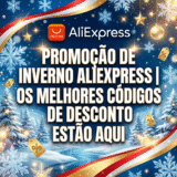 Promoção de Inverno Aliexpress | Cupões e Códigos de Desconto ATUALIZADOS [de 24 a 29 Janeiro]