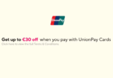 Recebe um desconto de até 30€ | Usando UnionPay como Método de Pagamento