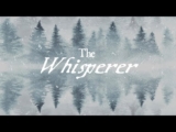 The Whisperer | Le murmureur